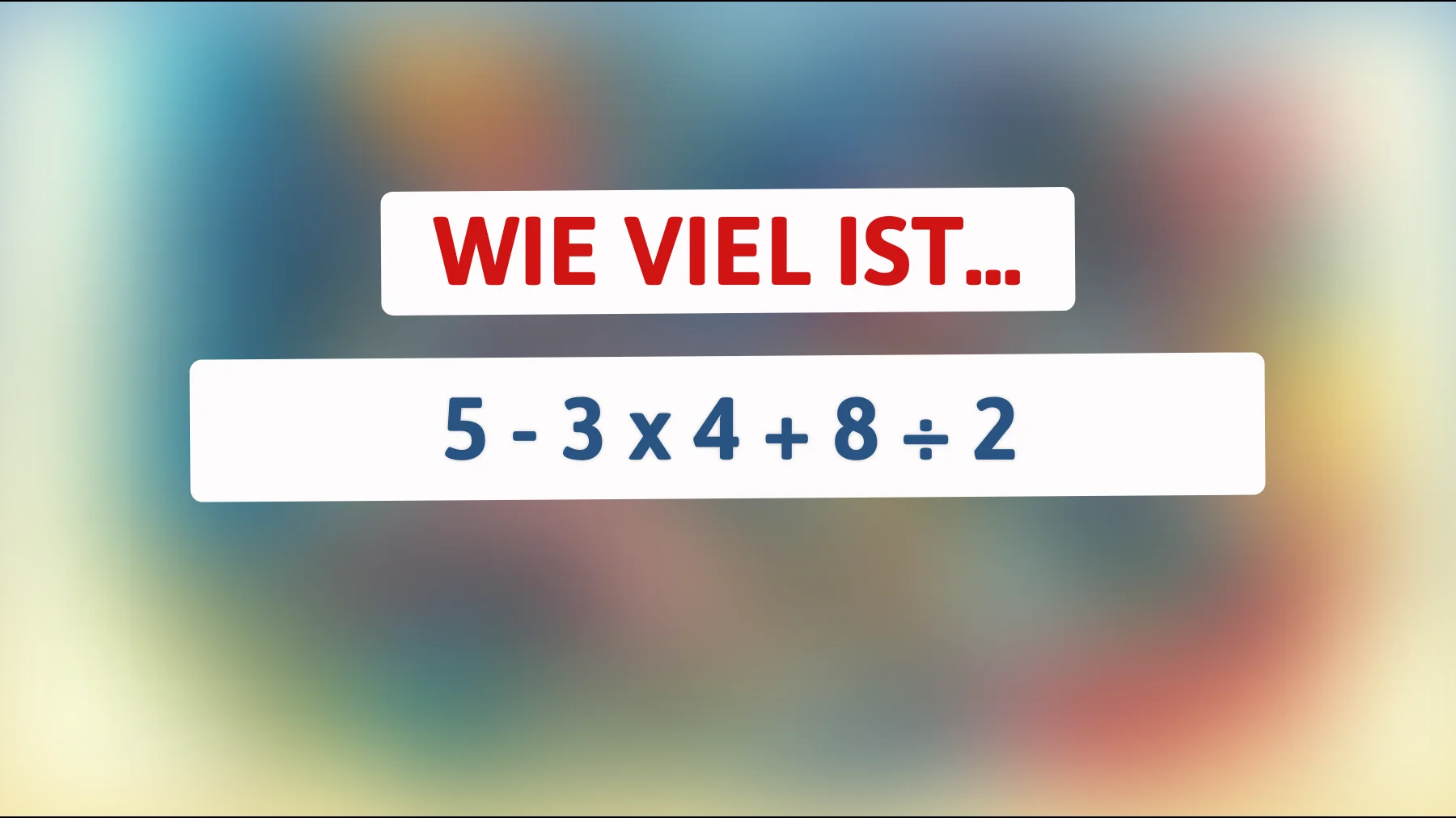 Nur 1% der Menschen können dieses Mathe-Rätsel lösen: Wie lautet die richtige Antwort?"